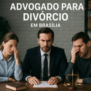 Advogado para Divórcio em Brasília DF 3 - Advogado para Divórcio em Brasília